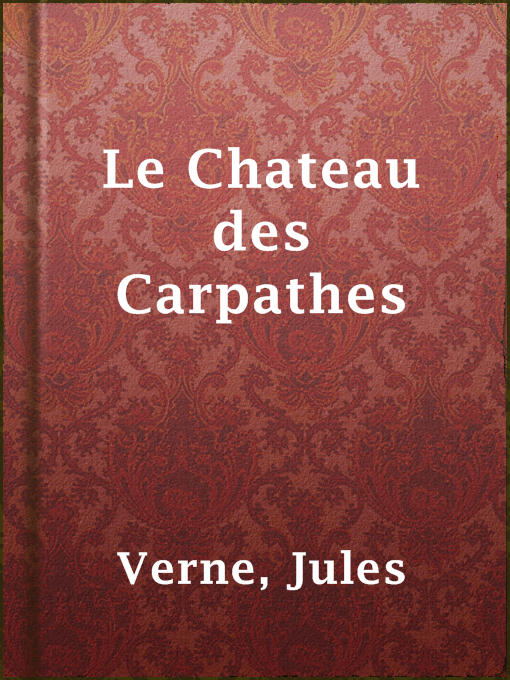Title details for Le Chateau des Carpathes by Jules Verne - Available